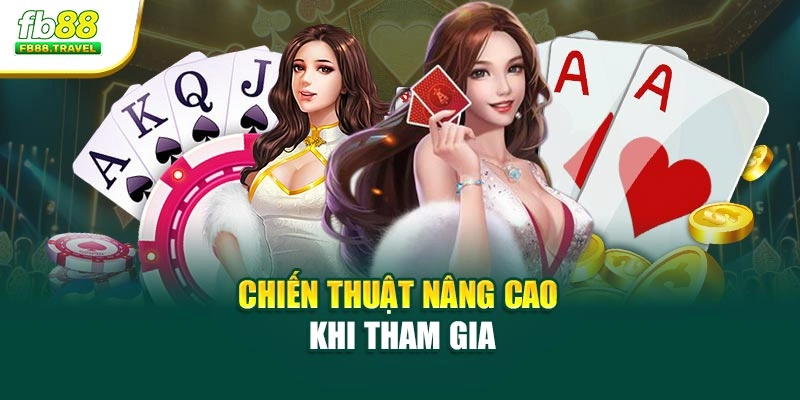 Chiến thuật nâng cao khi tham gia