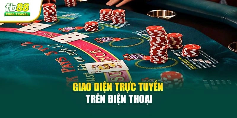 Giao diện trực tuyến trên điện thoại