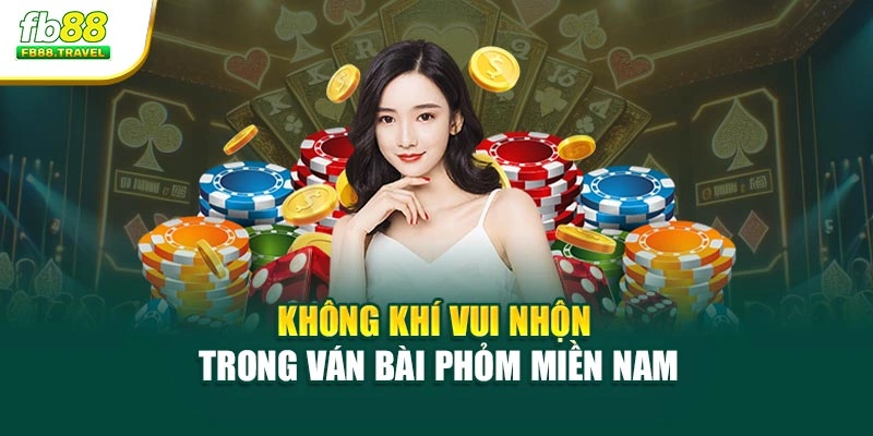 Không khí vui nhộn trong ván bài phỏm miền Nam