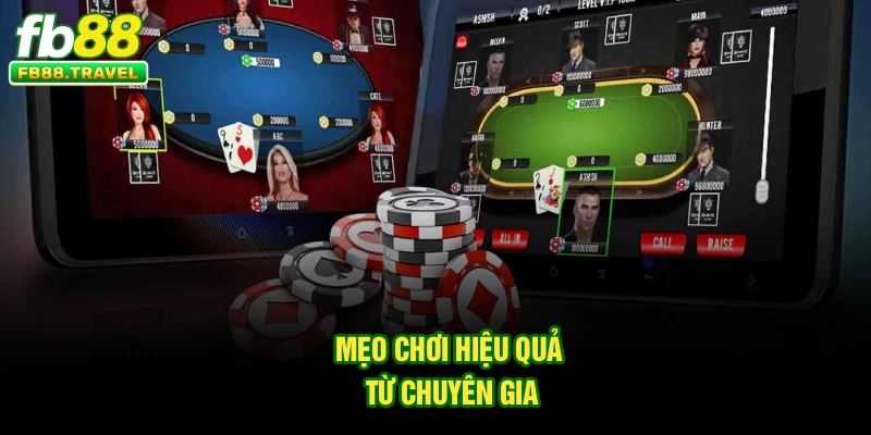 Mẹo chơi hiệu quả từ chuyên gia