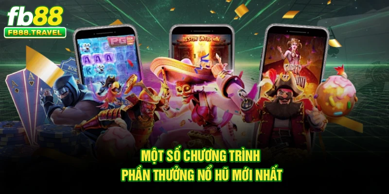 Một số chương trình phần thưởng nổ hũ mới nhất