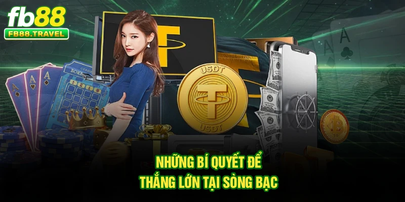 Những bí quyết để thắng lớn tại sòng bạc