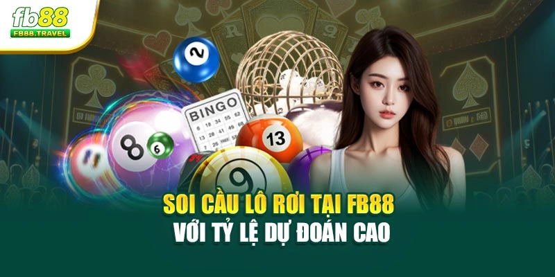 Soi cầu lô rơi tại Fb88 với tỷ lệ dự đoán cao