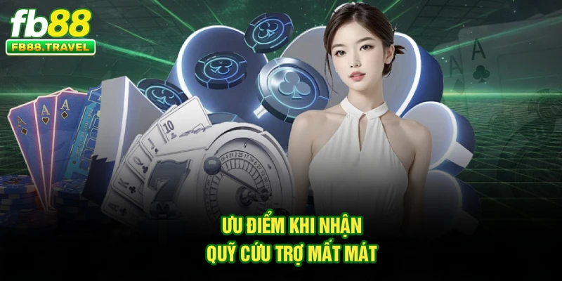 Ưu điểm khi nhận quỹ cứu trợ mất mát